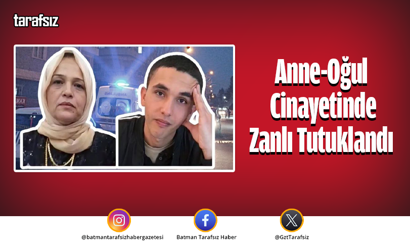 Anne-Oğul Cinayetinde Zanlı Tutuklandı