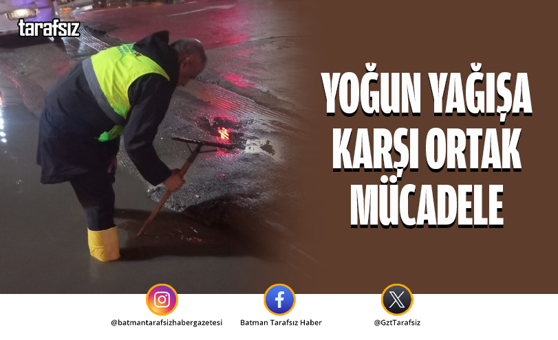 Yoğun Yağışa Karşı Ortak Mücadele