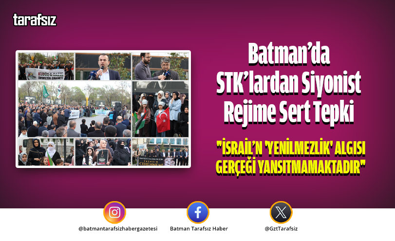 Batman’da STK’lardan Siyonist Rejime Sert Tepki