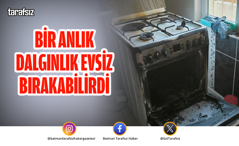 BİR ANLIK DALGINLIK EVSİZ BIRAKABİLİRDİ