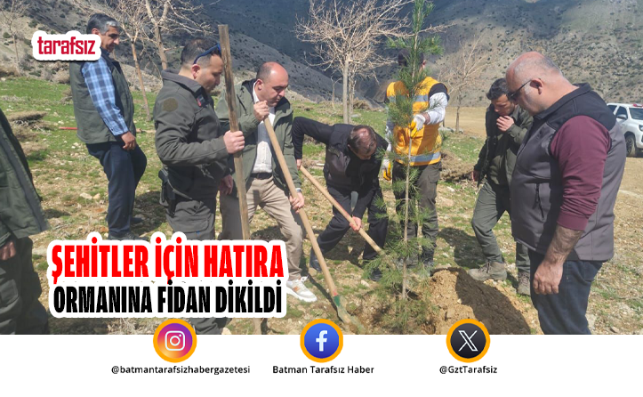 Şehitler İçin Hatıra Ormanına Fidan Dikildi