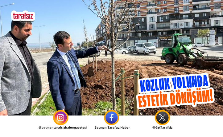 KOZLUK YOLUNDA ESTETİK DÖNÜŞÜM!