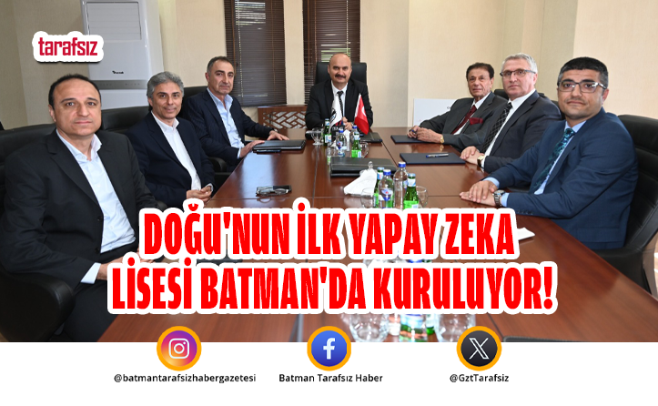 Doğu’nun İlk Yapay Zeka Lisesi Batman’da Kuruluyor!