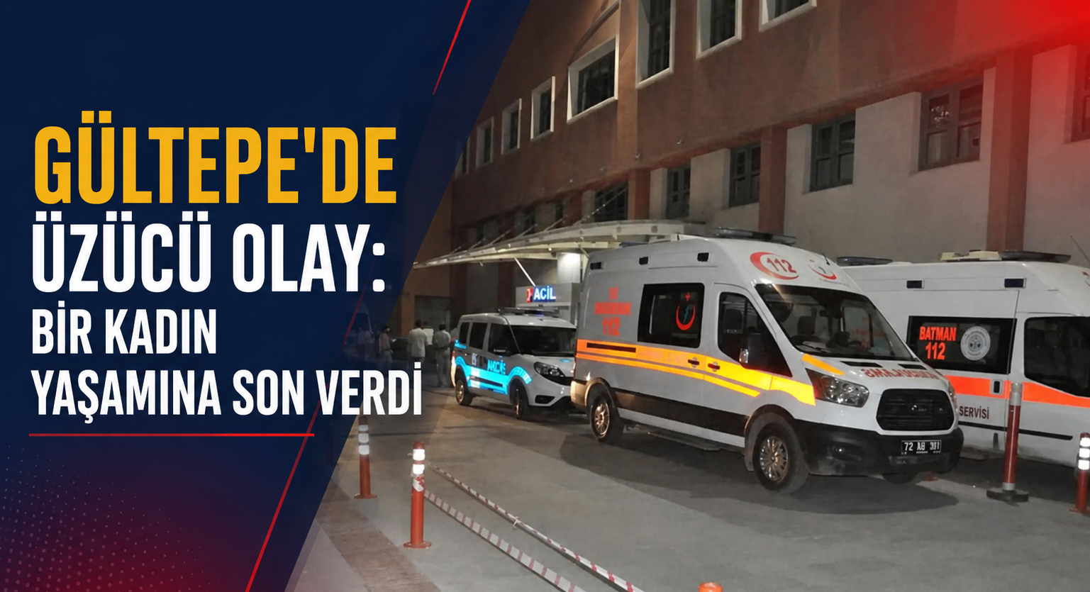 Gültepe’de Üzücü Olay: Bir Kadın Yaşamına Son Verdi
