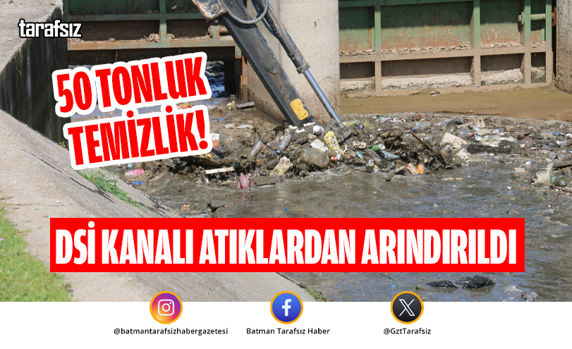 50 Tonluk Temizlik! DSİ Kanalı Atıklardan Arındırıldı