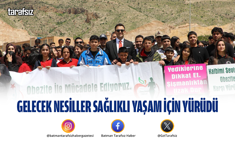 Gelecek Nesiller Sağlıklı Yaşam İçin Yürüdü