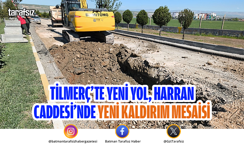 Tilmerç’te Yeni Yol, Harran Caddesi’nde Yeni Kaldırım Mesaisi