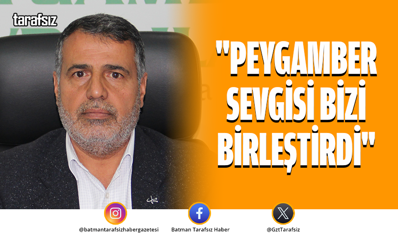 “Peygamber Sevgisi Bizi Birleştirdi”