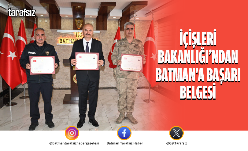 İçişleri Bakanlığı’ndan Batman’a Başarı Belgesi