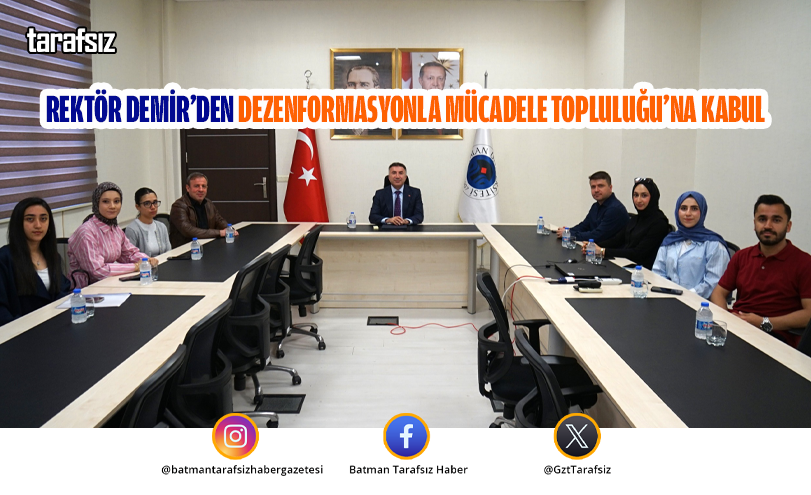 Rektör Demir’den Dezenformasyonla Mücadele Topluluğu’na Kabul