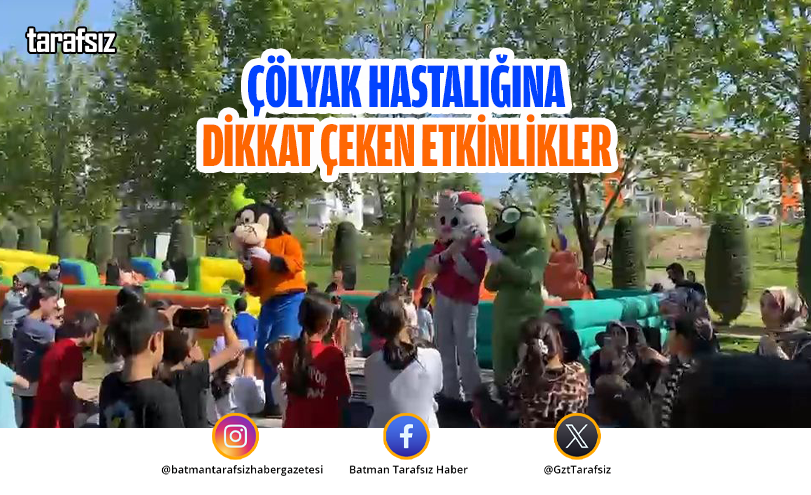 Çölyak Hastalığına Dikkat Çeken Etkinlikler