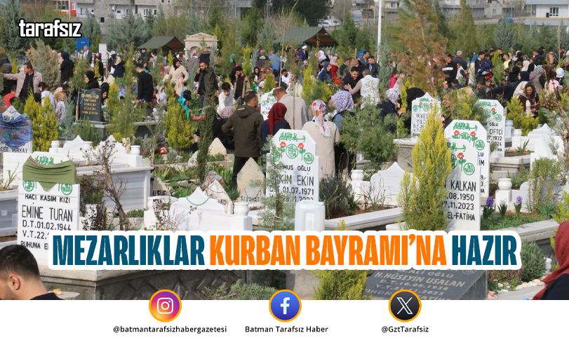 Mezarlıklar Kurban Bayramı’na Hazır