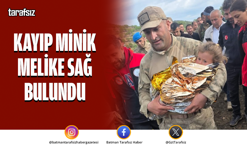 Kayıp Minik Melike Sağ Bulundu