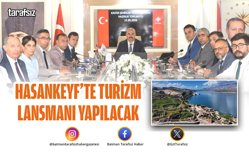 Hasankeyf’te Turizm Lansmanı Yapılacak