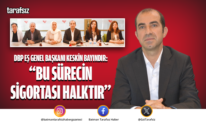 Bayındır: “BU SÜRECİN SİGORTASI HALKTIR’’