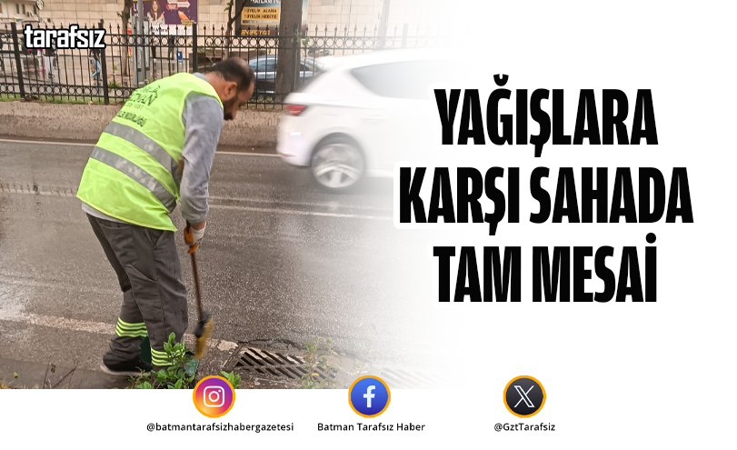 Yağışlara Karşı Sahada Tam Mesai