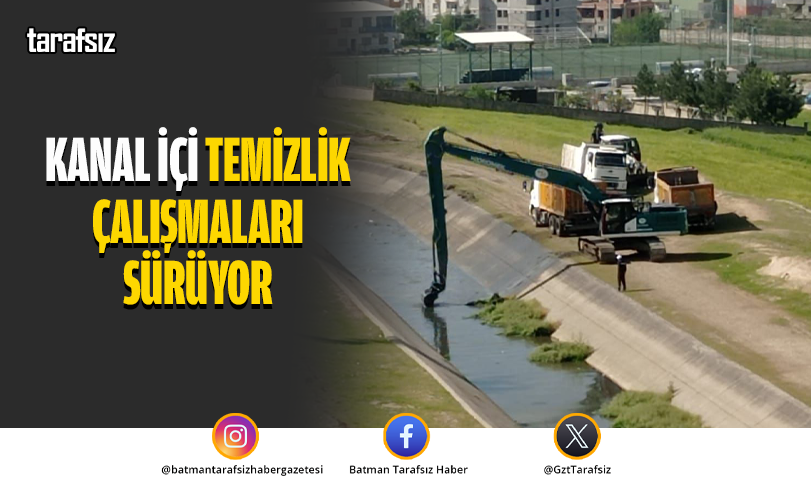 Kanal İçi Temizlik Çalışmaları Sürüyor