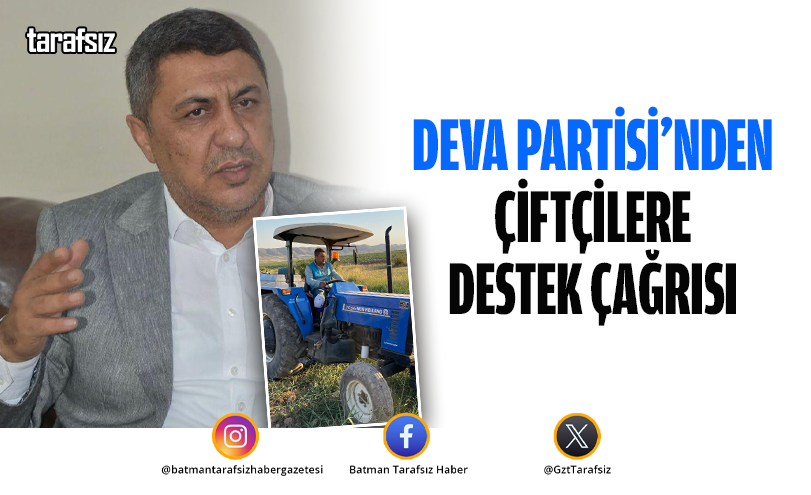 DEVA Partisi’nden Çiftçilere Destek Çağrısı