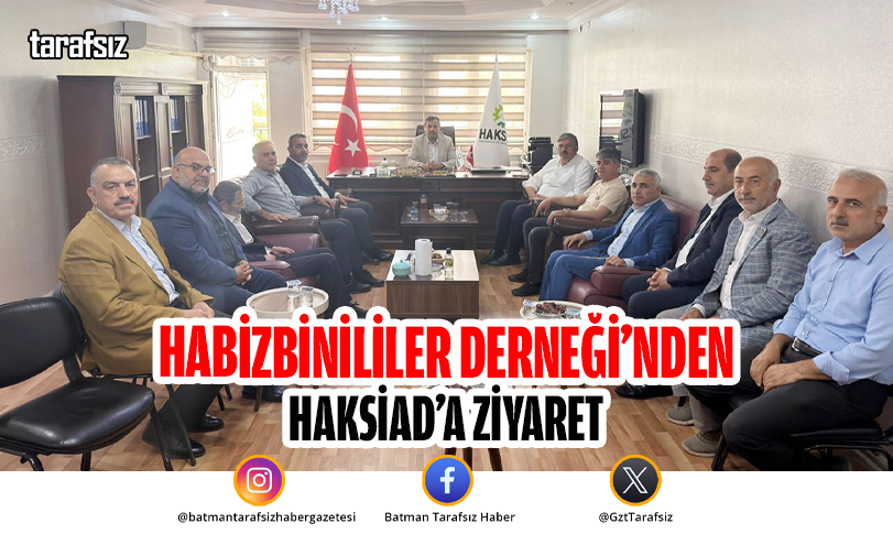 Habizbinililer Derneği’nden HAKSİAD’a Ziyaret