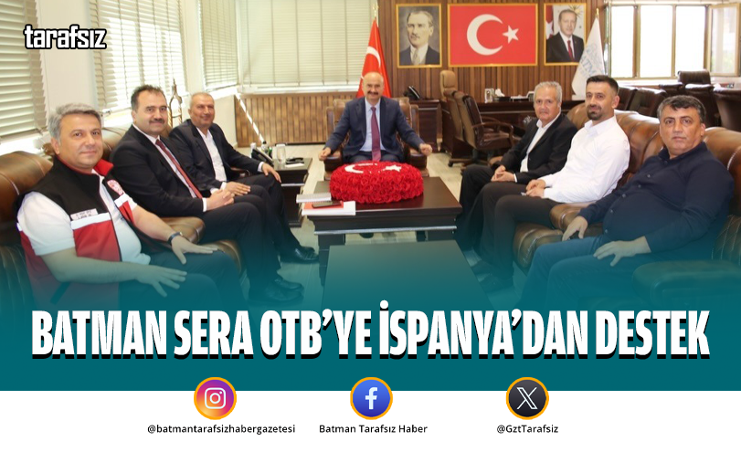 Batman Sera OTB’ye İspanya’dan Destek