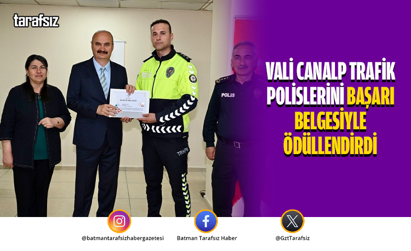 Vali Canalp Trafik Polislerini Başarı Belgesiyle Ödüllendirdi