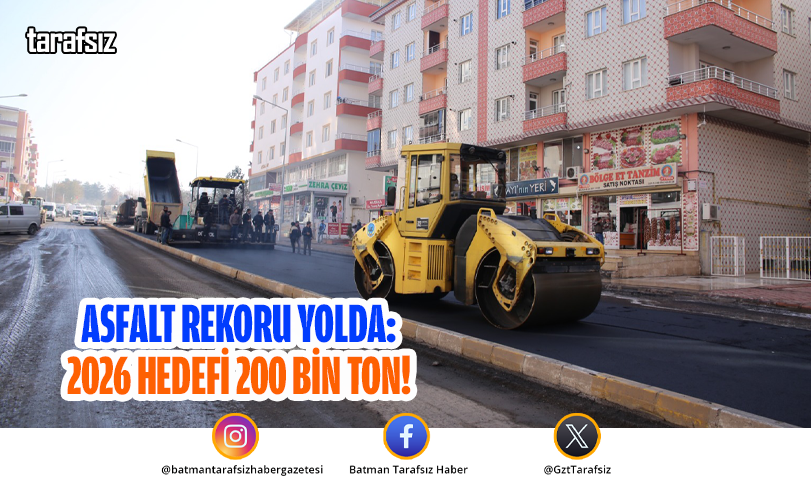 Asfalt Rekoru Yolda: 2026 Hedefi 200 Bin Ton!
