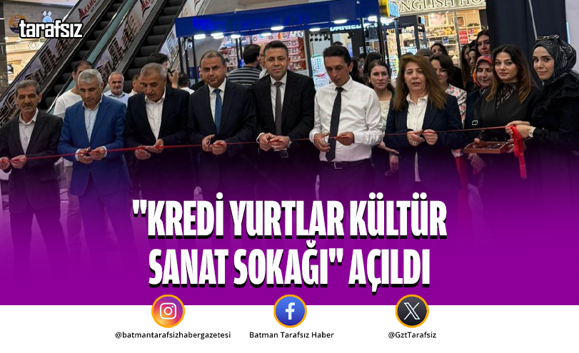 “Kredi Yurtlar Kültür Sanat Sokağı” Açıldı