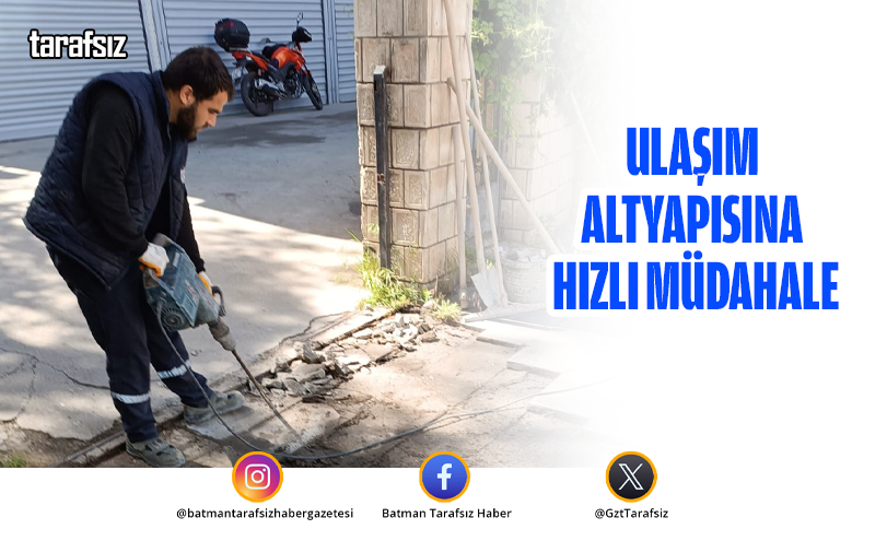Ulaşım Altyapısına Hızlı Müdahale