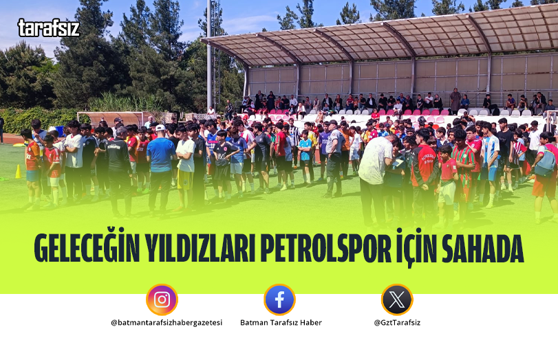 Geleceğin Yıldızları Petrolspor İçin Sahada