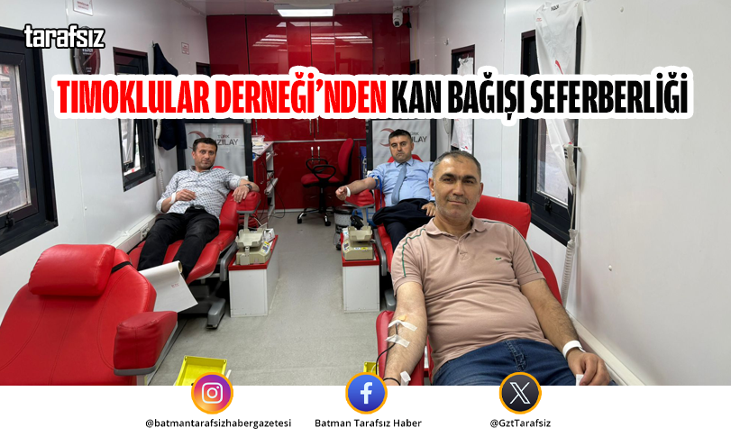 Tımoklular Derneği’nden Kan Bağışı Seferberliği