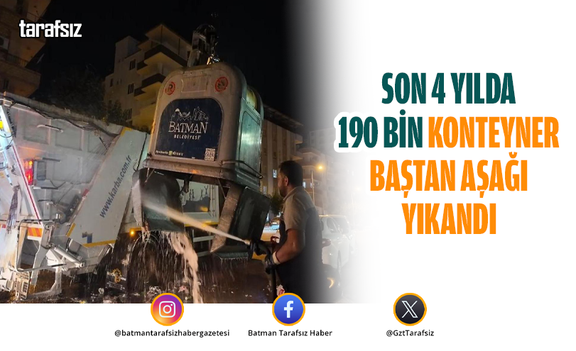 Son 4 Yılda 190 Bin Konteyner Baştan Aşağı Yıkandı