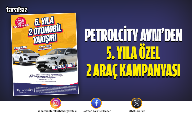 PETROLCİTY AVM’DEN 5. YILA ÖZEL 2 ARAÇ KAMPANYASI
