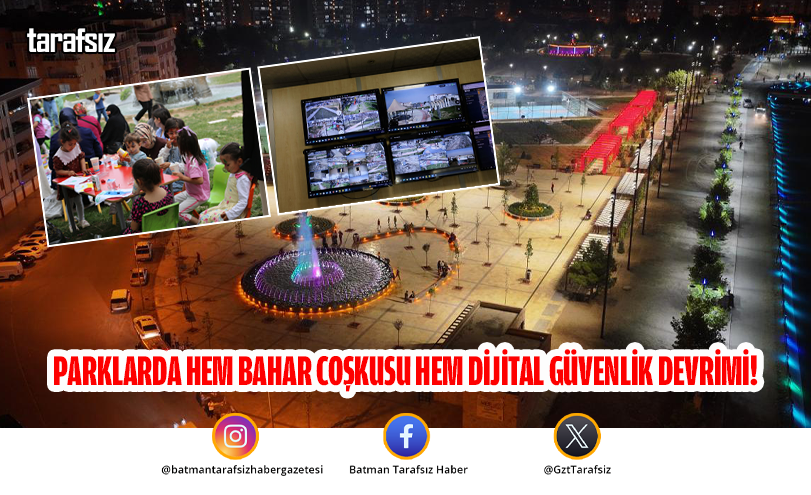 Parklarda Hem Bahar Coşkusu Hem Dijital Güvenlik Devrimi!