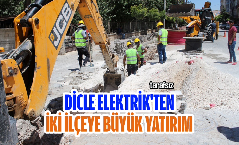 Dicle Elektrik’ten İki İlçeye Büyük Yatırım