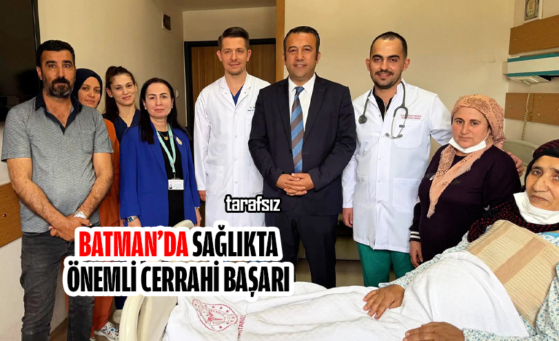 Batman’da Sağlıkta Önemli Cerrahi Başarı