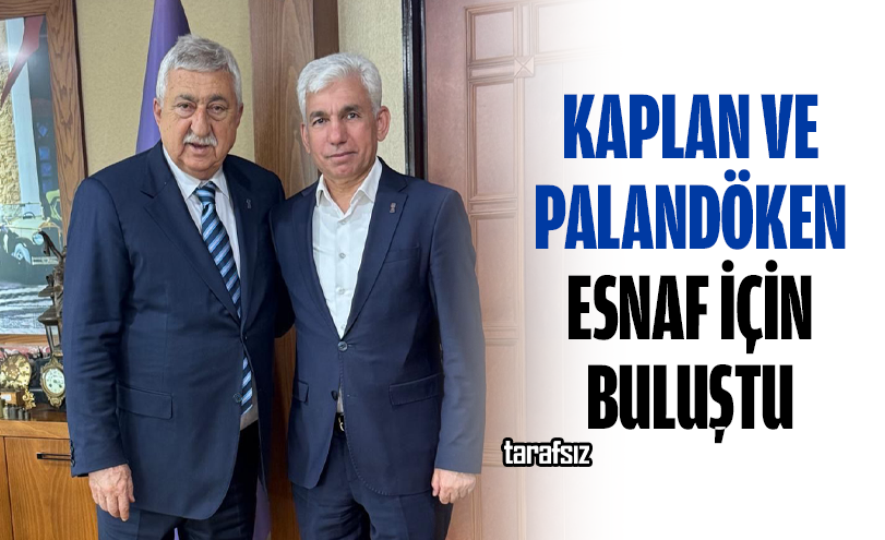 Kaplan ve Palandöken Esnaf İçin Buluştu