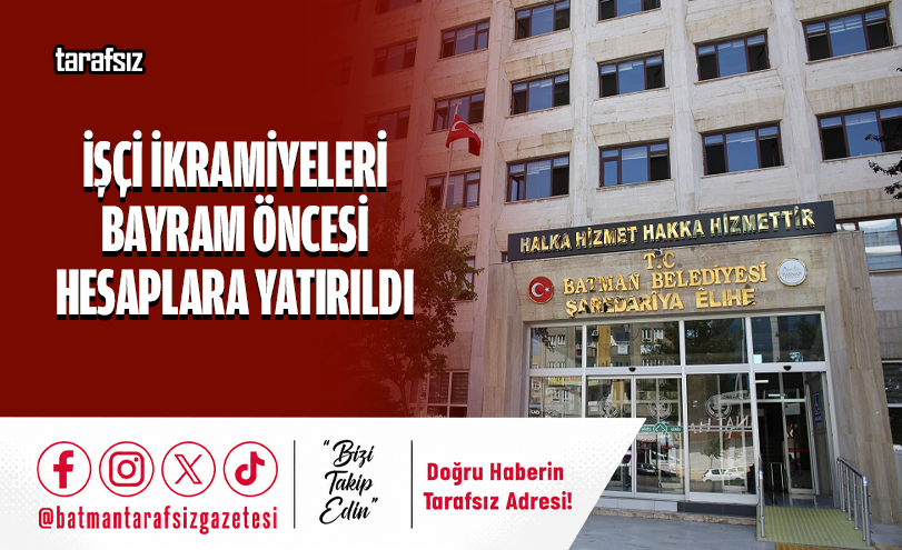 İşçi İkramiyeleri Bayram Öncesi Hesaplara Yatırıldı