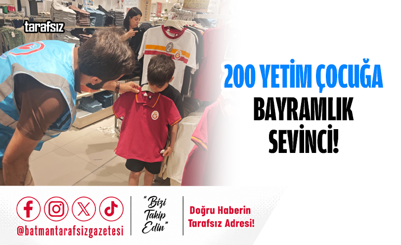 200 Yetim Çocuğa Bayramlık Sevinci!