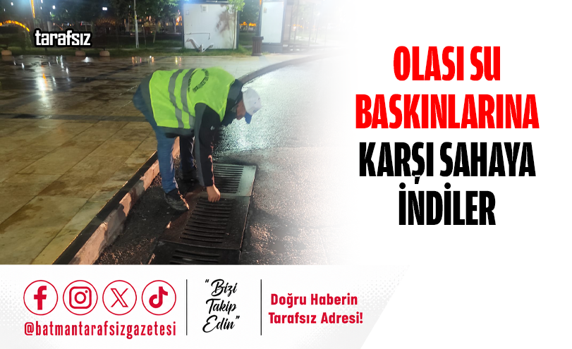 Olası Su Baskınlarına Karşı Sahaya İndiler