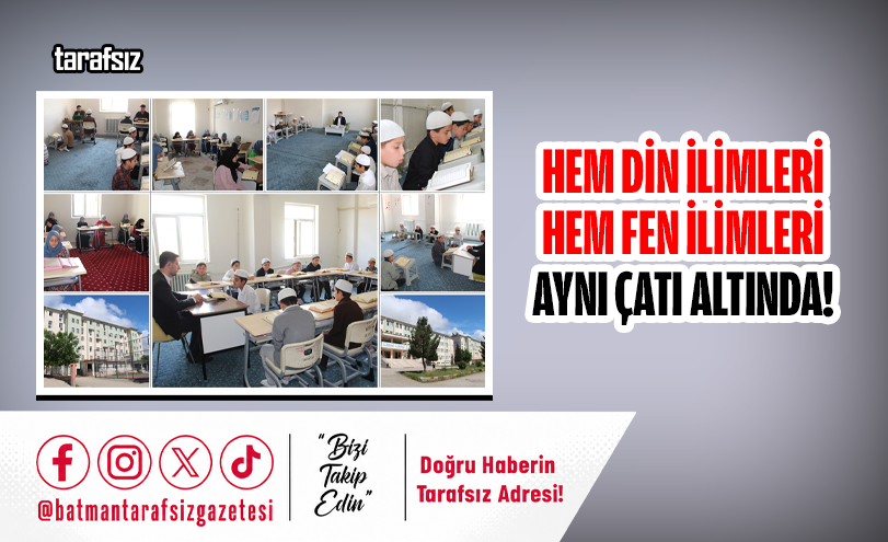 Hem Din İlimleri Hem Fen İlimleri Aynı Çatı Altında!