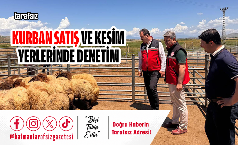Kurban Satış ve Kesim Yerlerinde Denetim