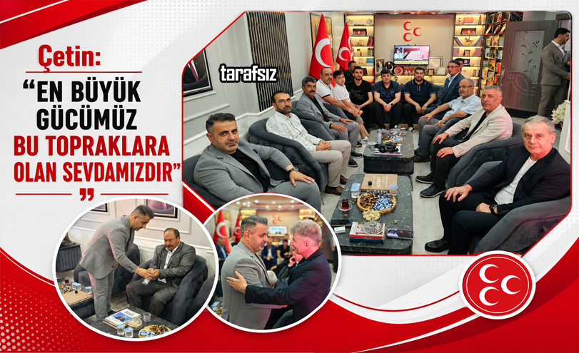 Çetin: “En Büyük Gücümüz Bu Topraklara Olan Sevdamızdır”