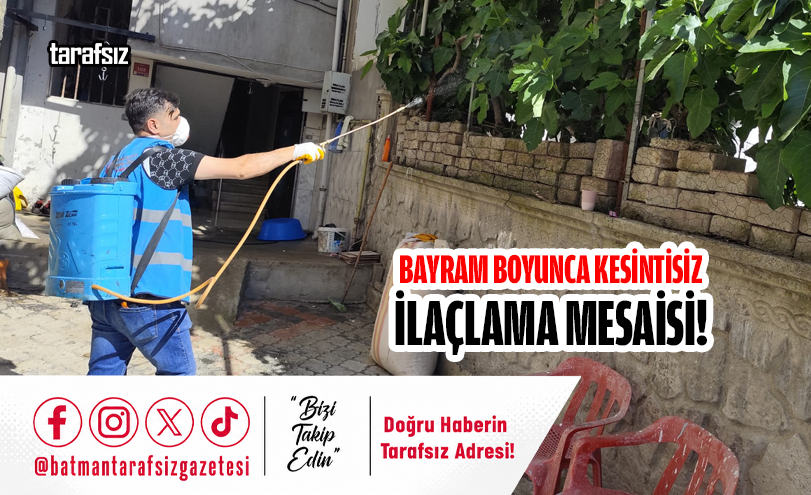Bayram Boyunca Kesintisiz İlaçlama Mesaisi!