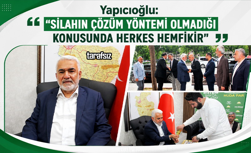 Yapıcıoğlu: “Silahın Çözüm Yöntemi Olmadığı Konusunda Herkes Hemfikir”