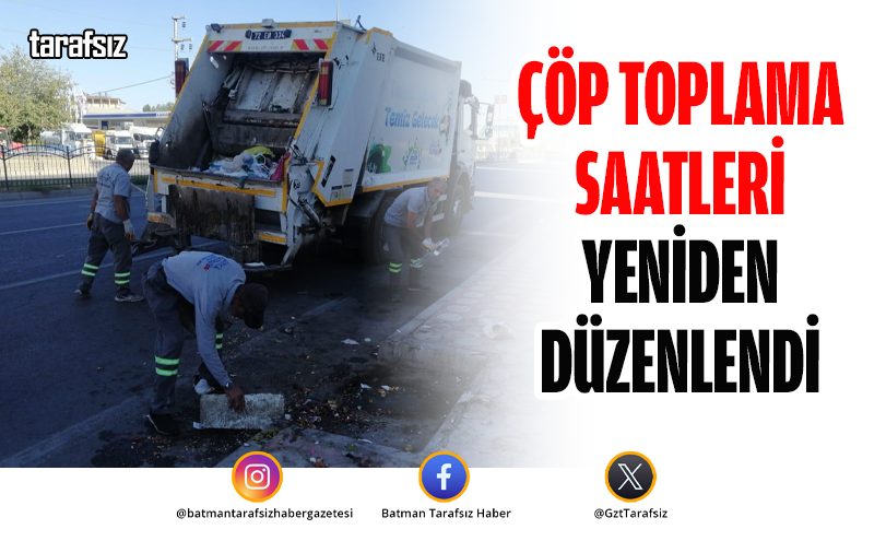 ÇÖP TOPLAMA SAATLERİ YENİDEN DÜZENLENDİ
