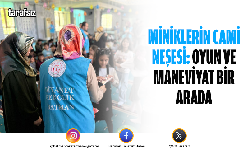 Miniklerin Cami Neşesi: Oyun ve Maneviyat Bir Arada