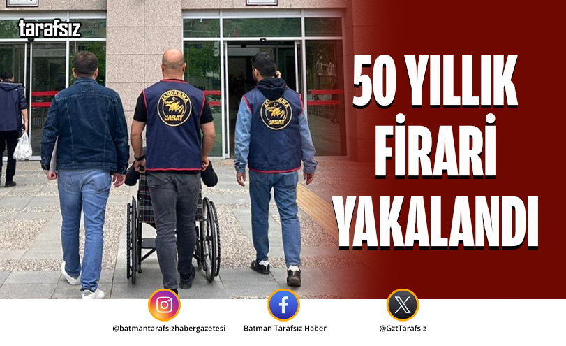 50 YILLIK FİRARİ YAKALANDI