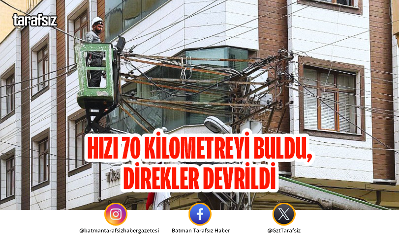 Hızı 70 Kilometreyi Buldu, Direkler Devrildi