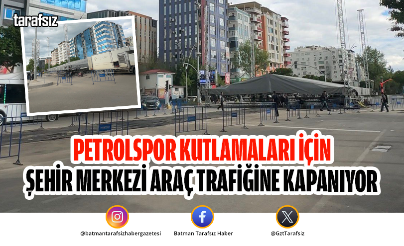 Petrolspor Kutlamaları İçin Şehir Merkezi Araç Trafiğine Kapanıyor