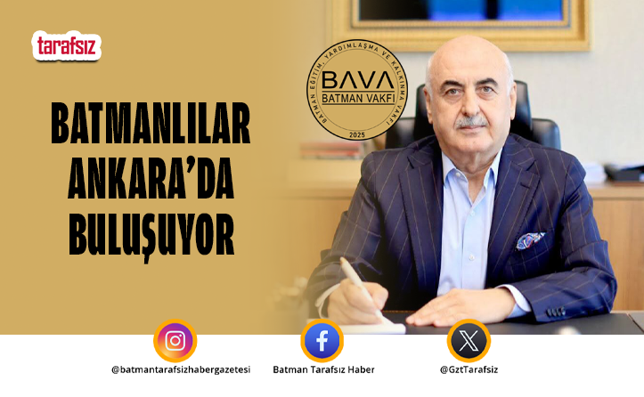 Batmanlılar Ankara’da Buluşuyor